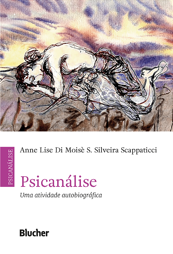 Livro Psicanálise: uma atividade autobiográfica