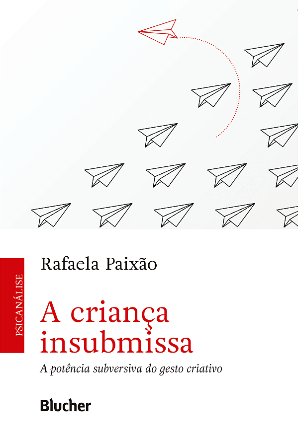 Livro A criança insubmissa: a potência subversiva do gest...