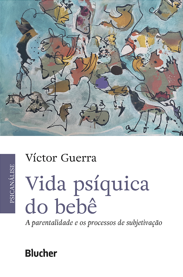 Livro Vida psíquica do bebê: a parentalidade e os process...