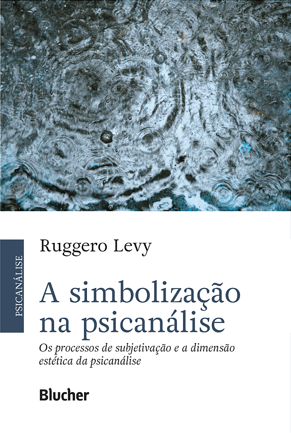 Livro A simbolização na psicanálise: os processos de subj...