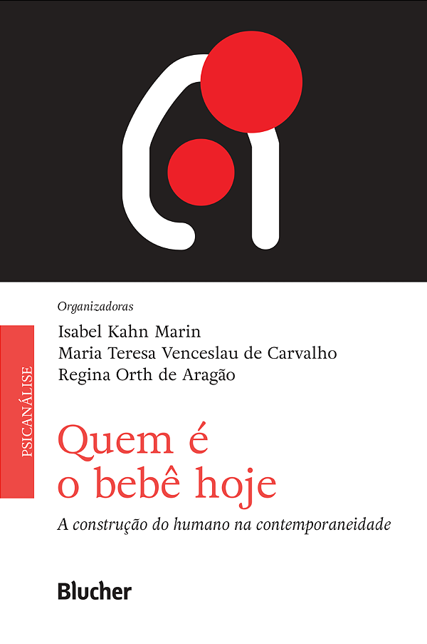 Livro Quem é o bebê hoje: a construção do humano na conte...