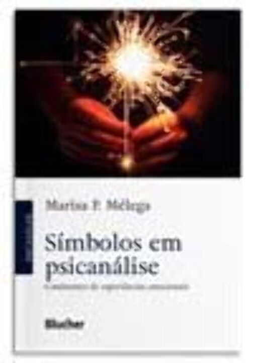 Livro Símbolos em psicanálise: continentes de experiência...