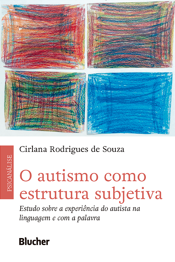 Livro O autismo como estrutura subjetiva: estudo sobre a ...