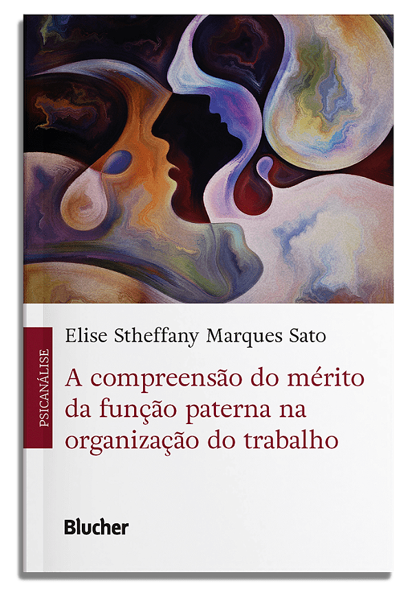 Livro A compreensão do mérito da função paterna na organi...