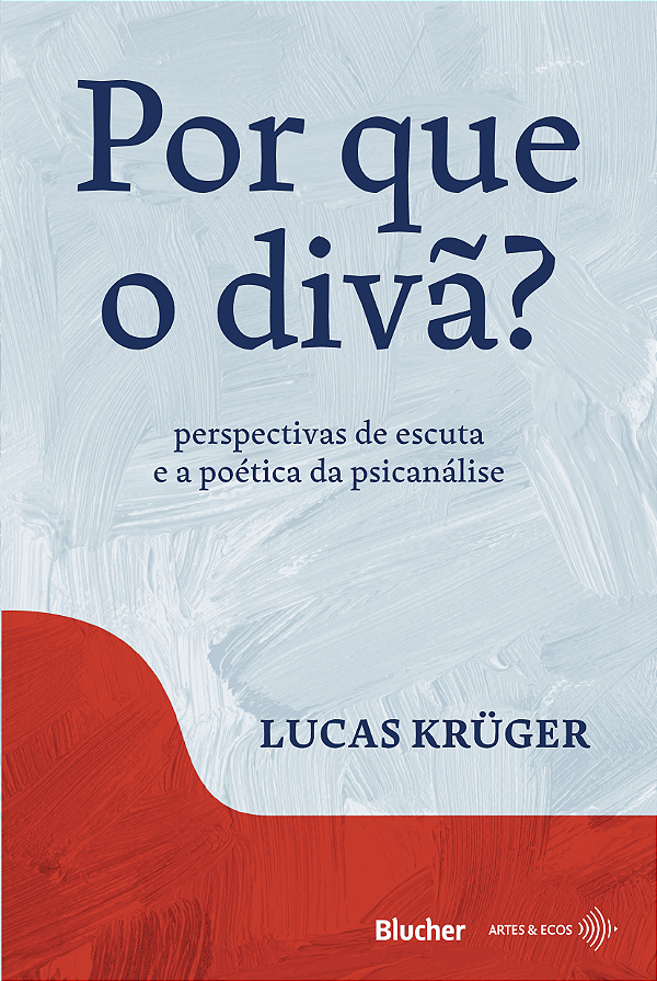 Livro Por que o divã?: Perspectivas de escuta e a poética...