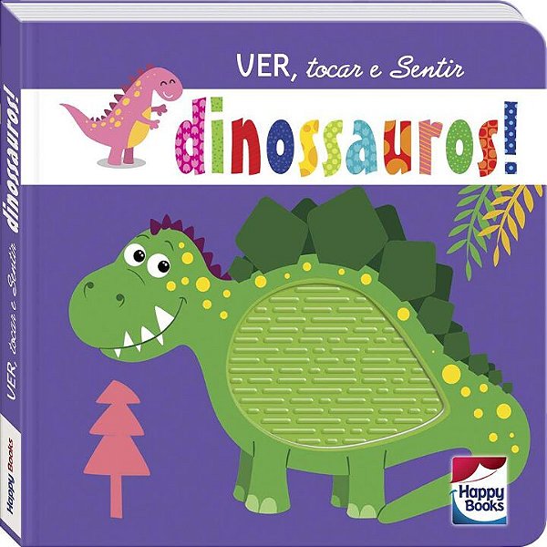 Livro Ver, tocar e Sentir: Dinossauros!