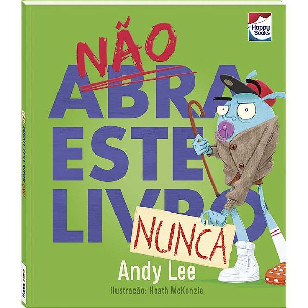 Livro Não abra este livro... Nunca