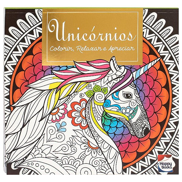 Livro Colorir, Relaxar e Apreciar: Unicórnios
