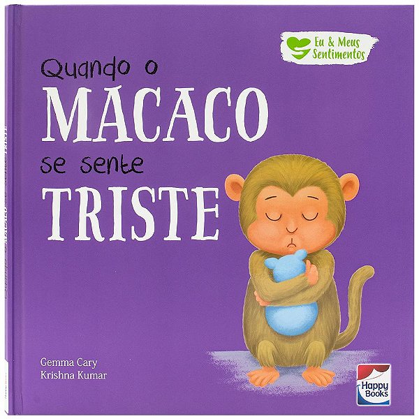 Livro Eu e meus sentimentos - Quando o macaco se sente tr...