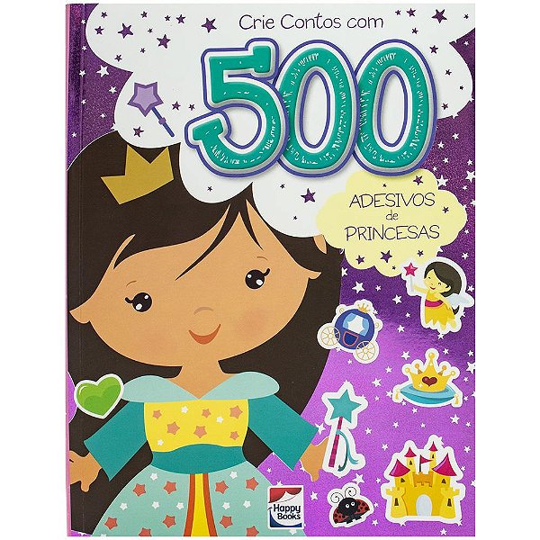 Livro Crie Contos com 500 Adesivos: Princesas