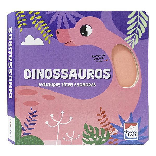 Livro Aventuras Táteis e Sonoras: Dinossauros