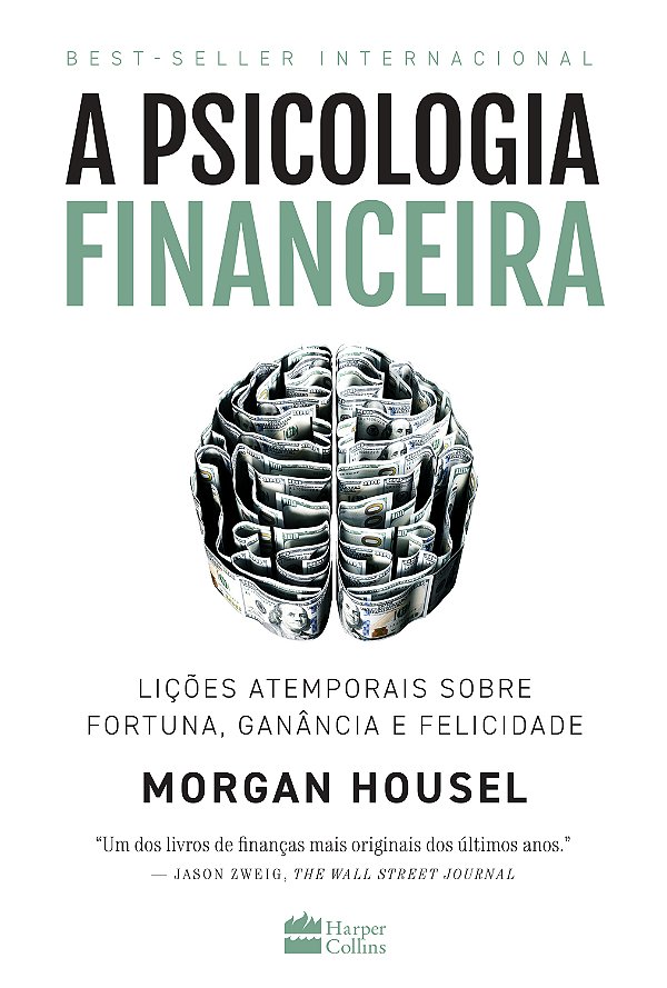 Livro A psicologia financeira: lições atemporais sobre fo...