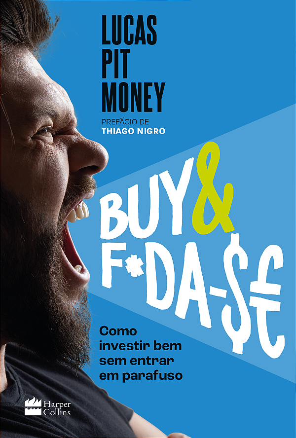 Livro Buy & f*da-$e: como investir bem sem entrar em para...