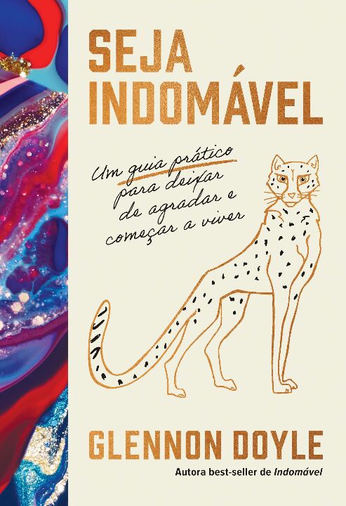 Livro Seja indomável: um guia prático para deixar de agra...
