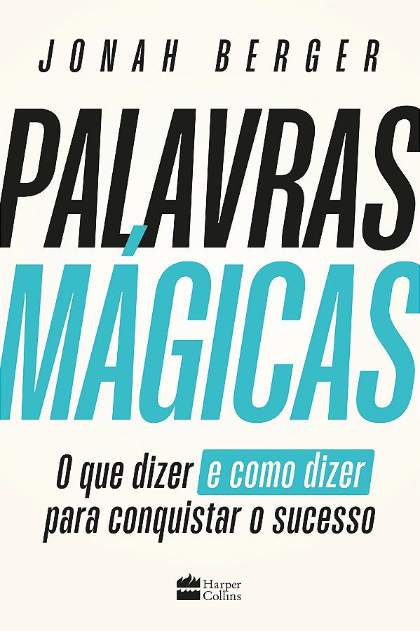 Livro Palavras Mágicas - O Que Dizer E Como Dizer Para Co...