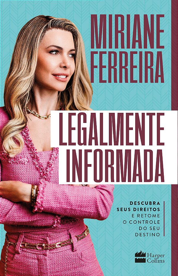 Livro Legalmente Informada - Descubra Seus Direitos E Ret...