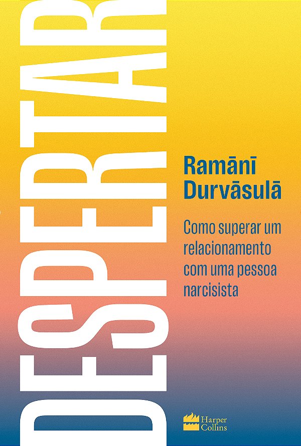 Livro Despertar - Como Superar Um Relacionamento Com Uma ...