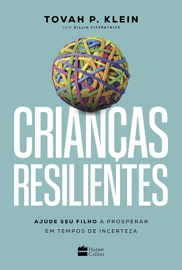 Livro Crianças Resilientes - Ajude Seu Filho A Prosperar ...