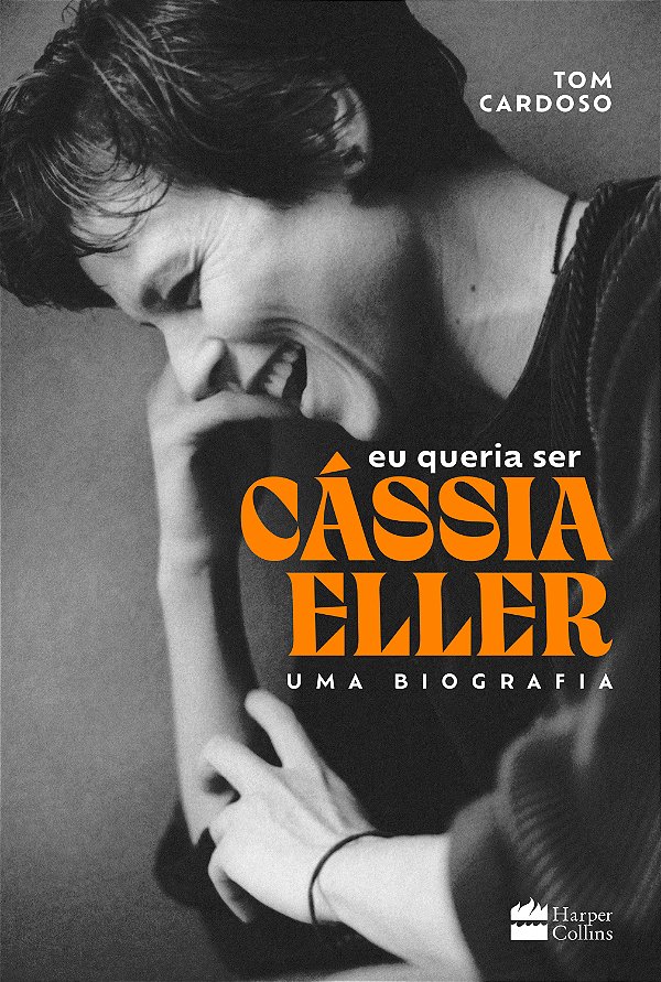 Livro Eu Queria Ser Cássia Eller: Uma Biografia