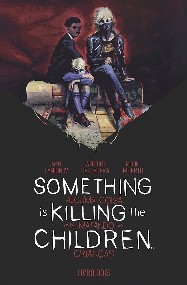 Livro Something is killing the children - Alguma coisa es...