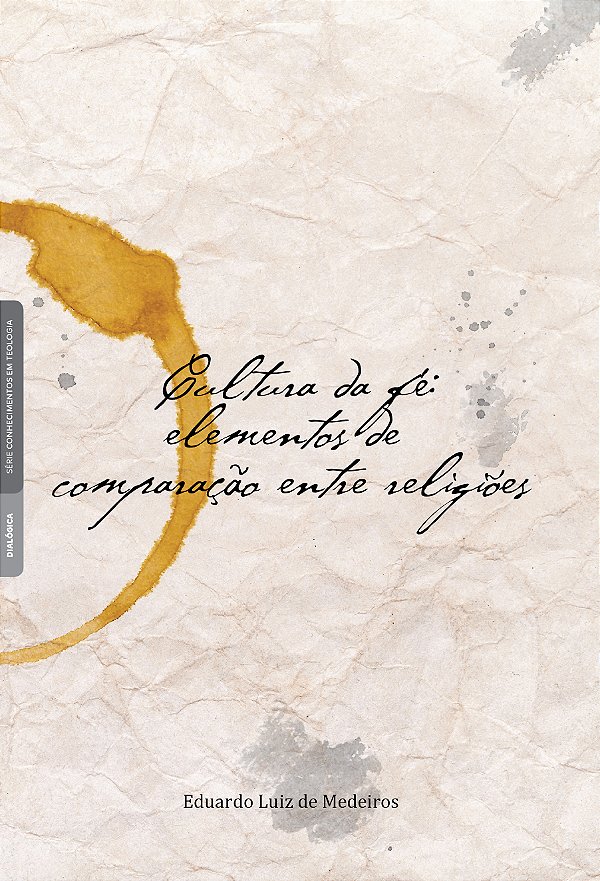 Livro Cultura da fé:: elementos de comparação entre relig...