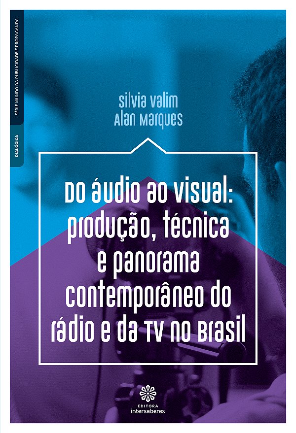 Livro Do Áudio Ao Visual - Produção, Técnica E Panorama C...