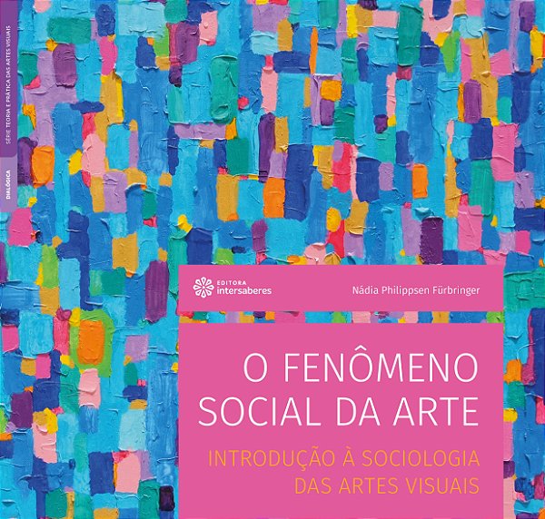 Livro O fenômeno social da arte:: introdução à sociologia...