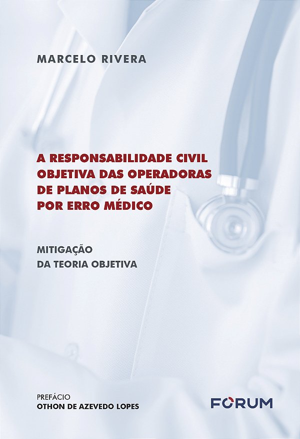 Livro A Responsabilidade Civil Objetiva das Operadoras de...