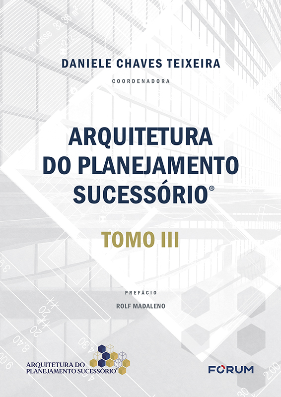 Livro Arquitetura do Planejamento Sucessório: Tomo III