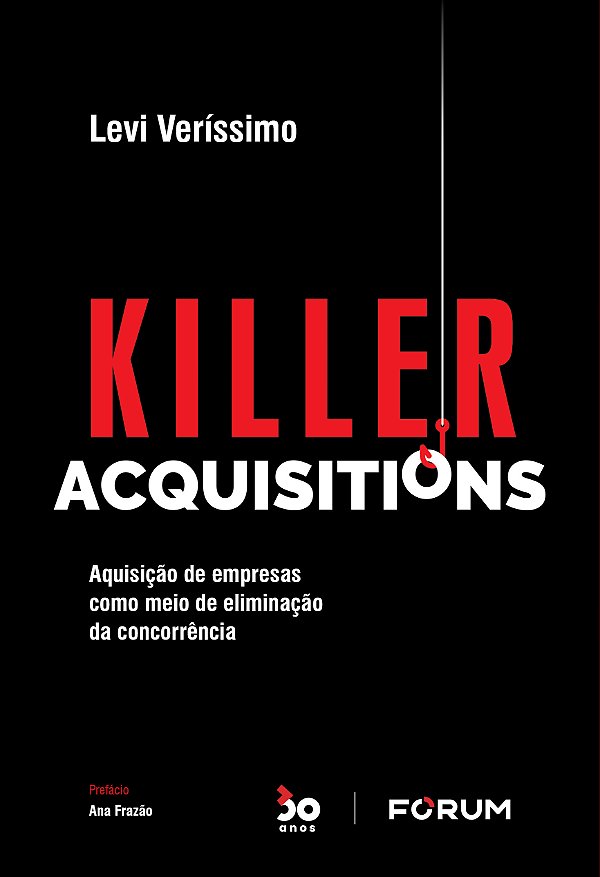 Livro Killer Acquisitions: Aquisição de empresas como mei...