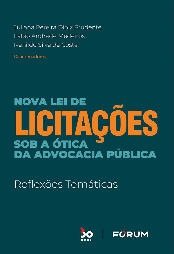 Livro Nova Lei de Licitações Sob a Ótica da Advocacia Púb...