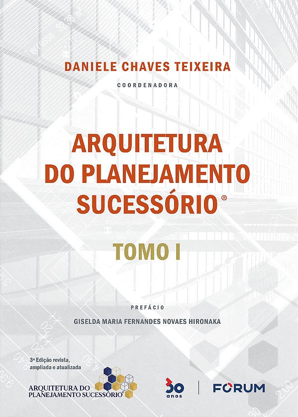 Livro Arquitetura do Planejamento Sucessório: Tomo I