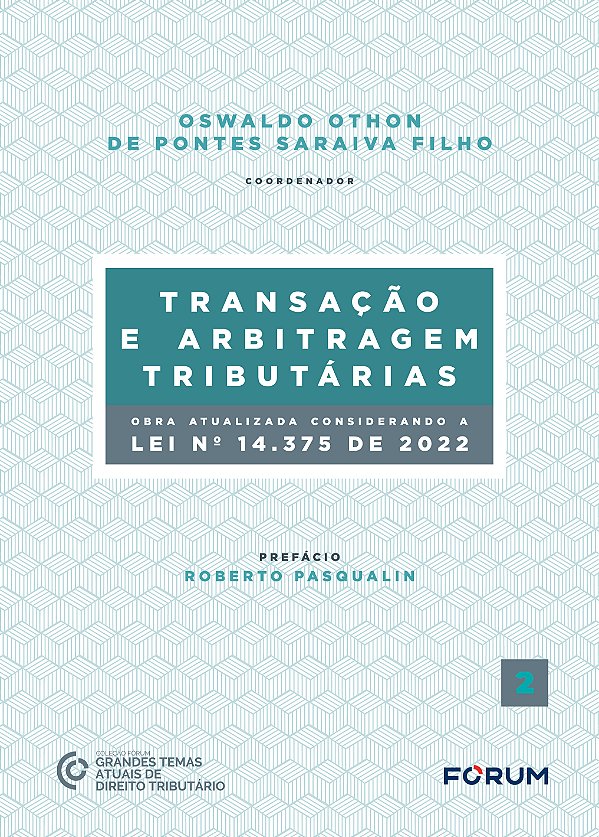 Livro Transação e Arbitragem Tributárias: (Obra atualizad...