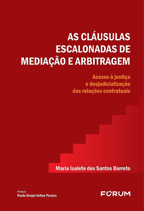 Livro As Cláusulas Escalonadas De Mediação E Arbitragem -...