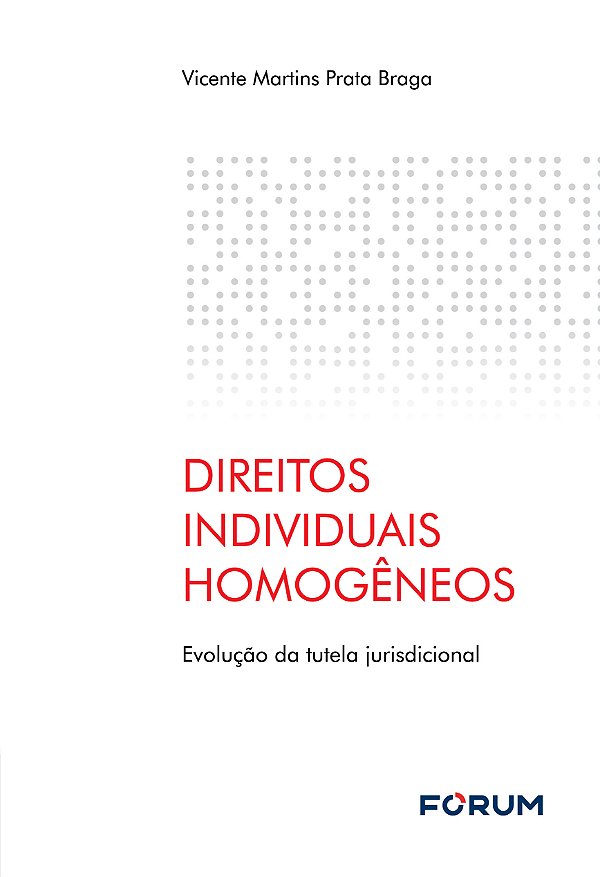 Livro Direitos Individuais Homogêneos - Evolução Da Tutel...