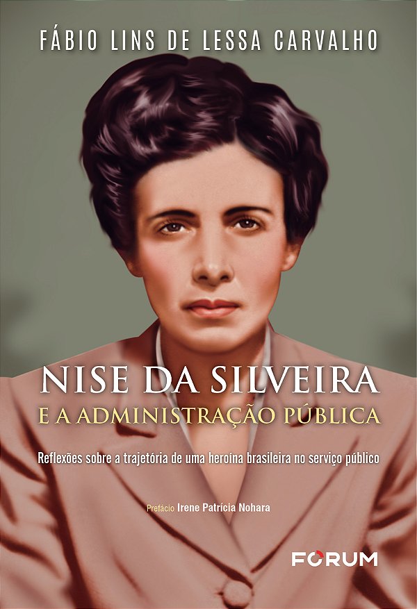 Livro Nise Da Silveira E A Administração Pública