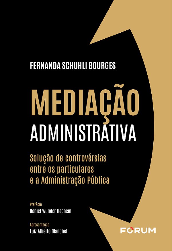 Livro Mediação Administrativa: Solução de controvérsias e...