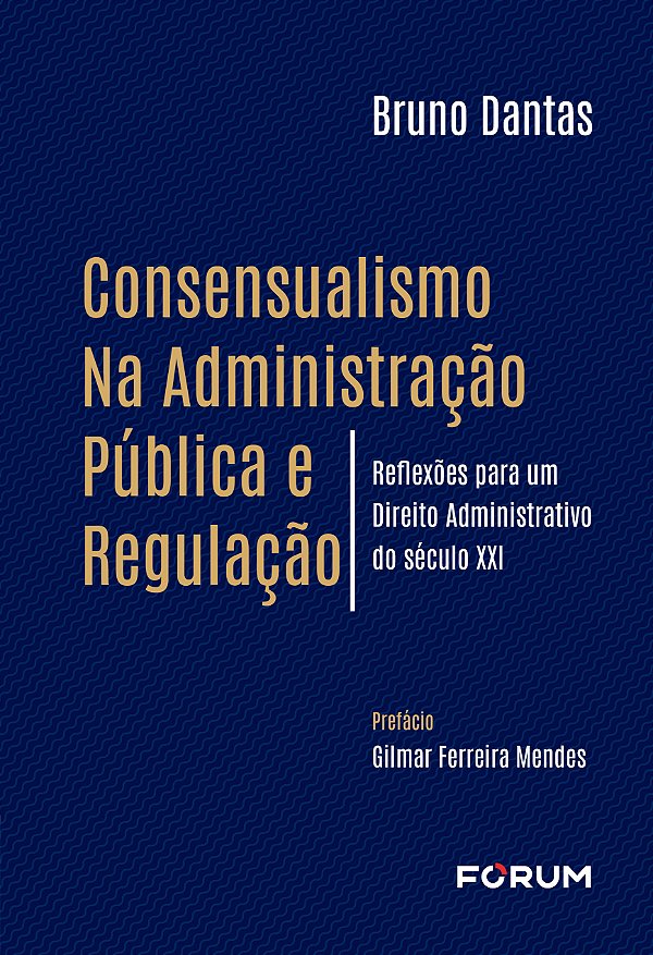 Livro Consensualismo Na Administração Pública E Regulação...