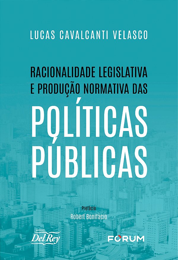 Livro Racionalidade Legislativa E Produção Normativa Das ...