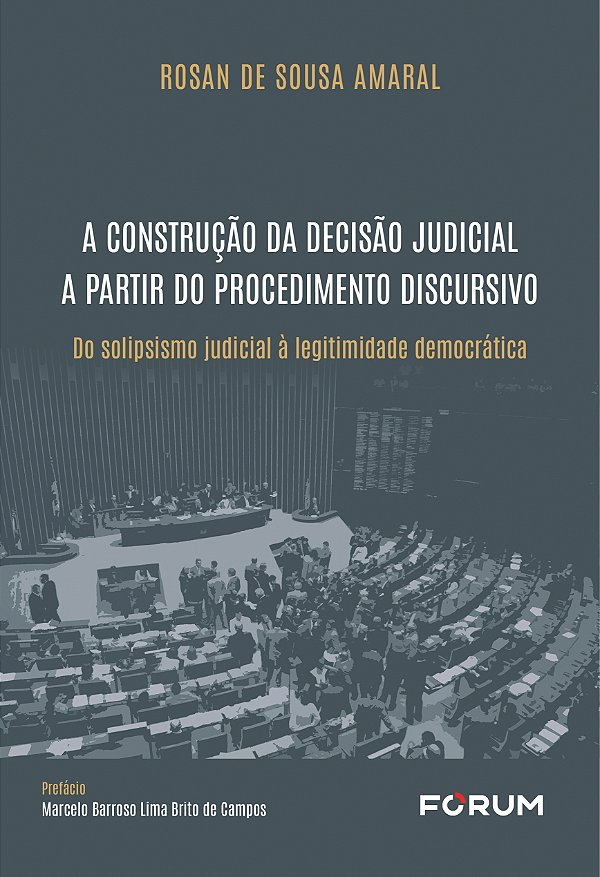 Livro A Construção Da Decisão Judicial A Partir Do Proced...