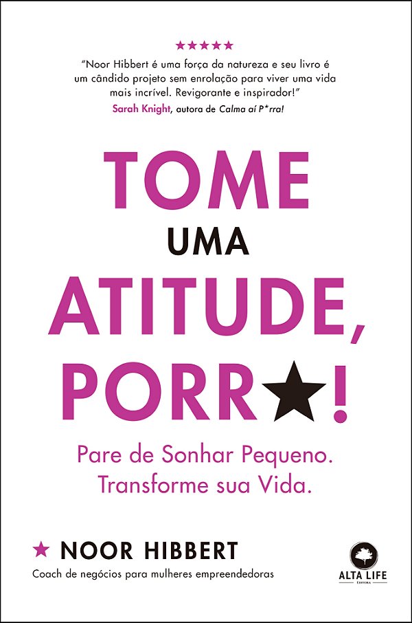 Livro Tome uma atitude, porr*!: pare de sonhar pequeno. T...