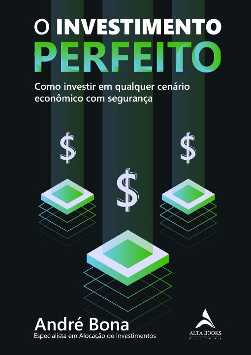Livro O investimento perfeito: como investir em qualquer ...
