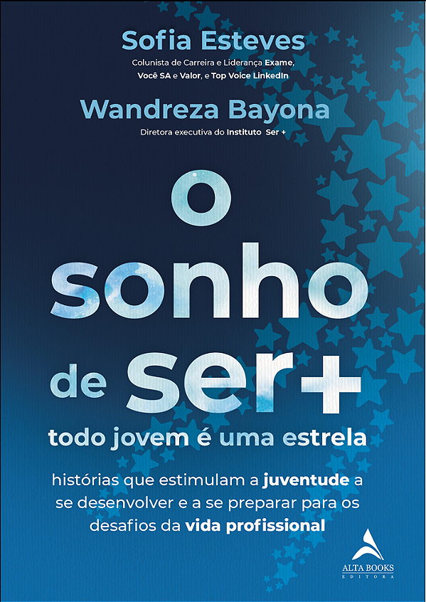 Livro O Sonho De Ser +: Todo Jovem é Uma Estrela