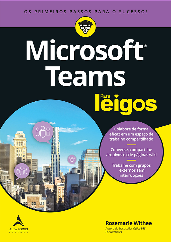 Livro Microsoft Teams para leigos: os primeiros passos pa...