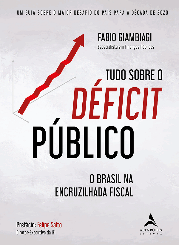 Livro Tudo Sobre o Déficit Público: um guia sobre o maior...