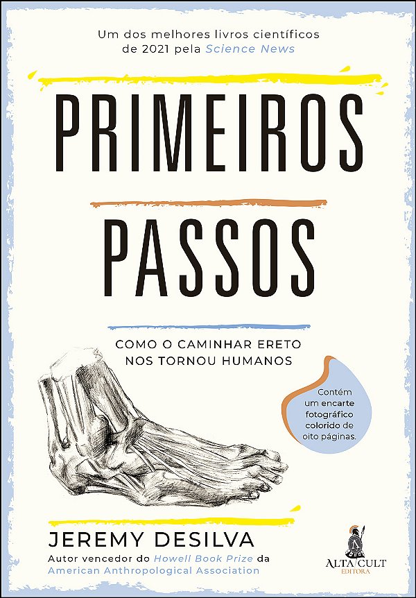 Livro Primeiros passos: Como o caminhar ereto nos tornou ...
