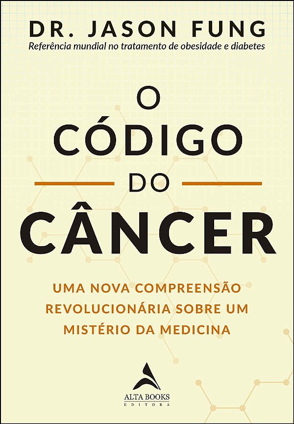 Livro O código do câncer: uma nova compreensão revolucion...