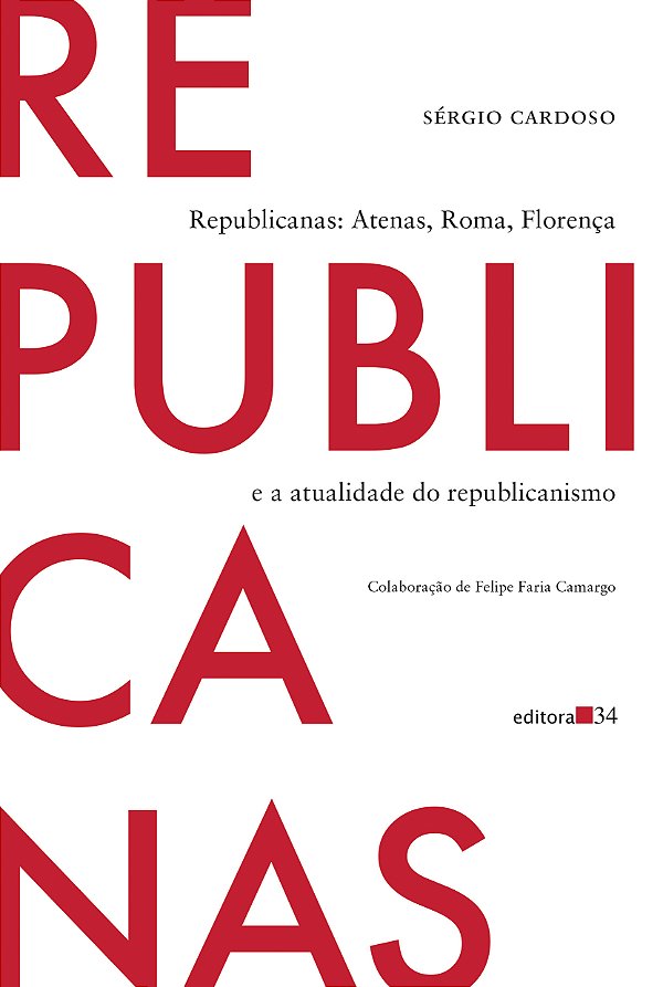 Livro Republicanas: Atenas, Roma, Florença e a atualidade do re...