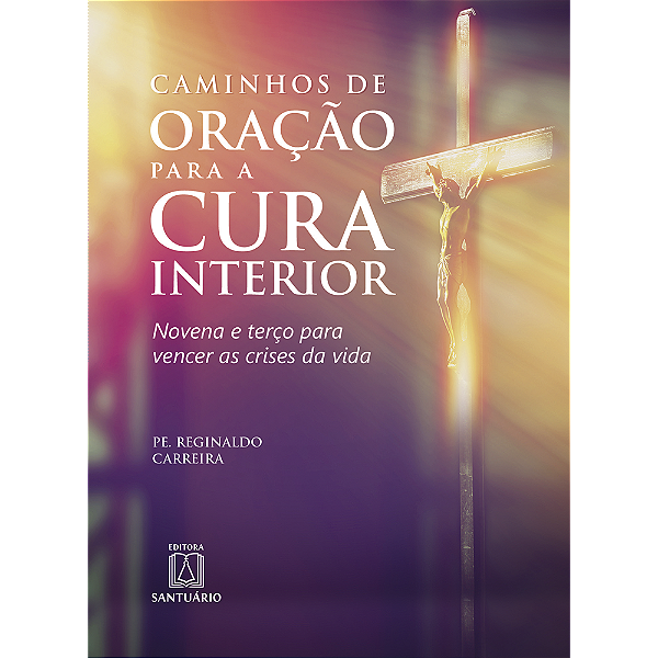 Livro Caminhos De Oração Para A Cura Interior