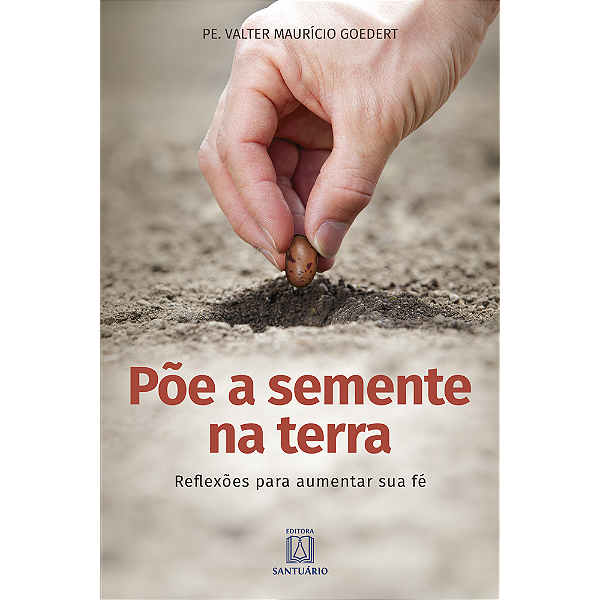 Livro Põe A Semente Na Terra